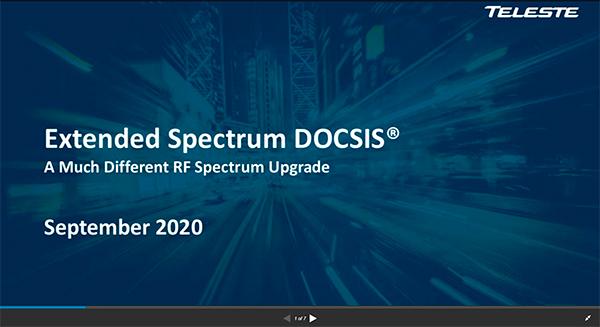 EXTENDED SPECTRUM DOCSIS: A MUCH DIFFERENT RF SPECTRUM UPGRADE